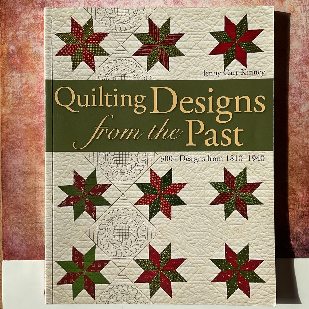 Quilting Designs from the Past by Jenny Carr Kinney